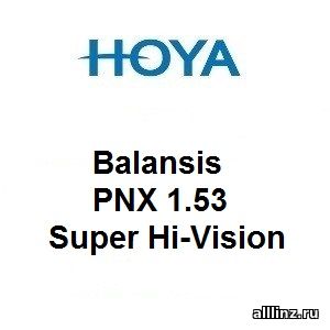 Прогрессивные линзы Hoya Balansis PNX 1.53 Super Hi-Vision.