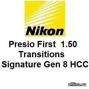 Прогрессивные линзы Nikon Presio First 1.50 Transitions Signature Gen 8 HCC