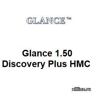 Прогрессивные линзы Glance 1.50 Discovery Plus HMC