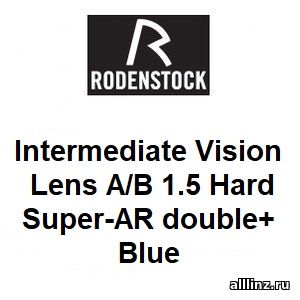 Офисные линзы Intermediate Vision Lens A/B 1.5 Hard Super-AR double+ Blue