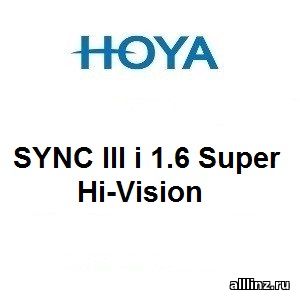 Линзы для поддержки аккомодации Hoya SYNC III i 1.6 Super Hi-Vision.