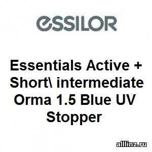 Прогрессивные линзы Essilor Essentials Active + Short\ intermediate Orma 1.5 Blue UV Stopper