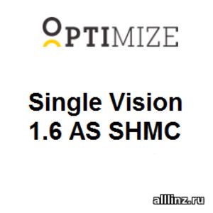 Линзы очковые Optimize Single Vision 1.6 AS SHMC