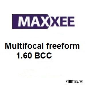 Прогрессивные линзы Maxxee Multifocal freeform 1.60 BСС