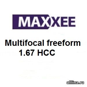 Прогрессивные линзы Maxxee Multifocal freeform 1.67 HCC
