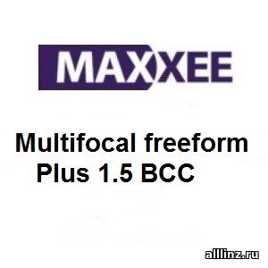 Прогрессивные линзы Maxxee Multifocal freeform Plus 1.5 BCC
