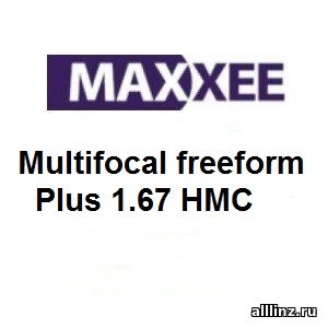 Прогрессивные линзы Maxxee Multifocal freeform Plus 1.67 HMC