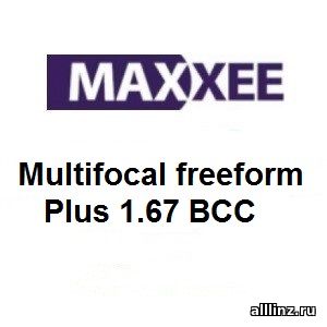 Прогрессивные линзы Maxxee Multifocal freeform Plus 1.67 BCC